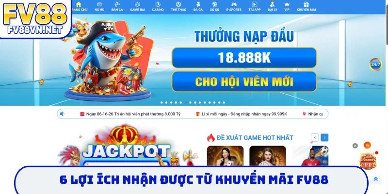 6 lợi ích nhận được từ khuyến mãi FV88