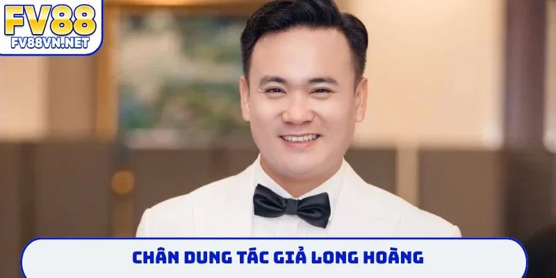 Chân dung Tác giả Long Hoàng