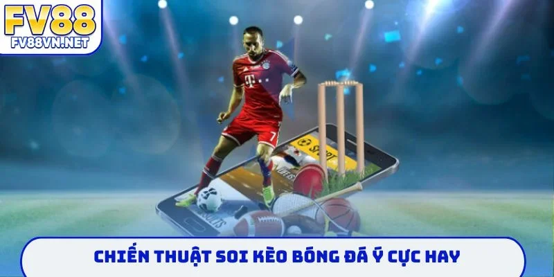 Chiến thuật soi kèo bóng đá Ý cực hay