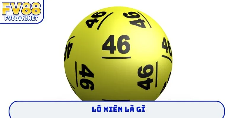 lô xiên là gì
