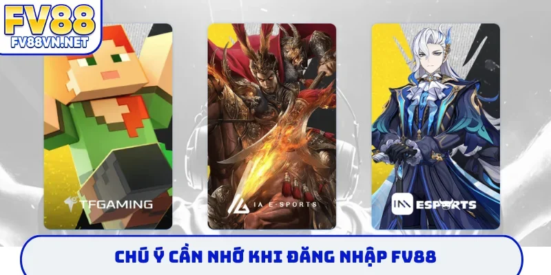 Chú ý cần nhớ khi đăng nhập FV88