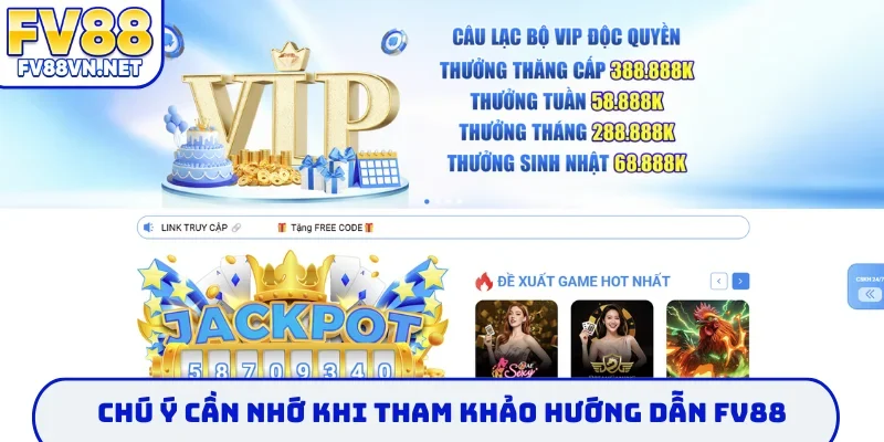Chú ý cần nhớ khi tham khảo hướng dẫn FV88