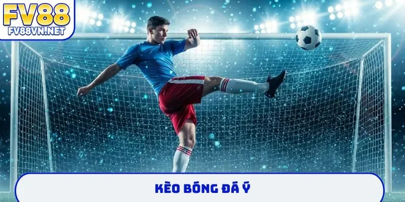 kèo bóng đá ý