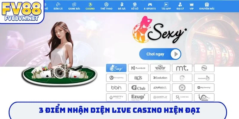 3 điểm nhận diện live casino hiện đại