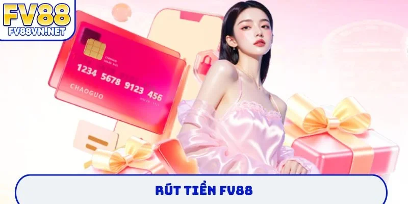 Rút tiền FV88