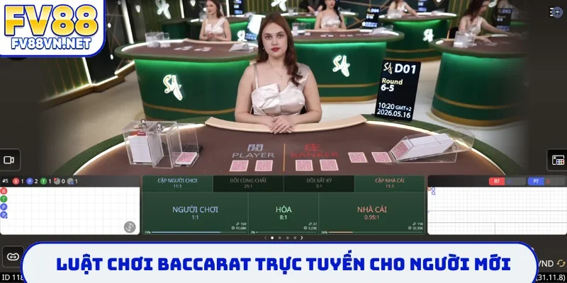 Luật chơi baccarat trực tuyến cho người mới