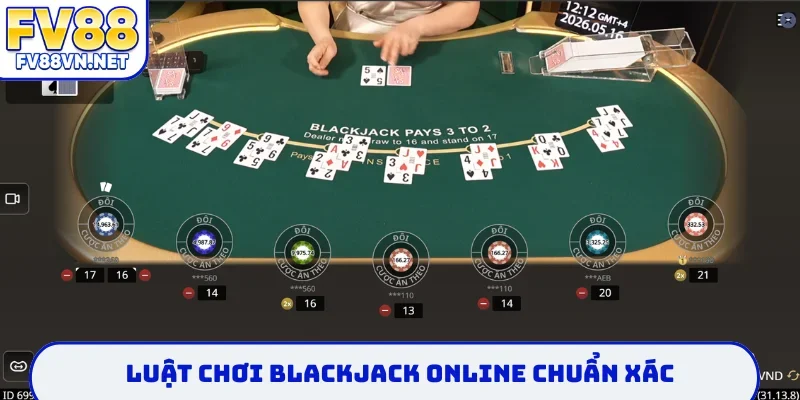 Luật chơi blackjack online chuẩn xác