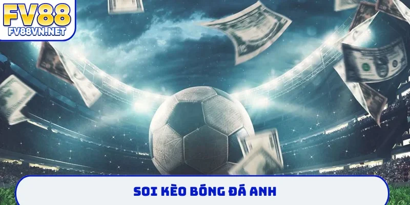 kèo bóng đá anh